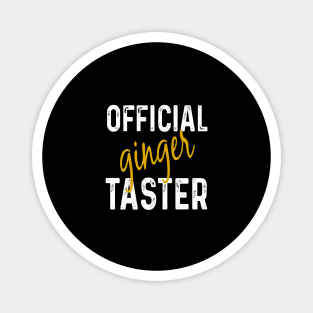 Official ginger taster Magnet